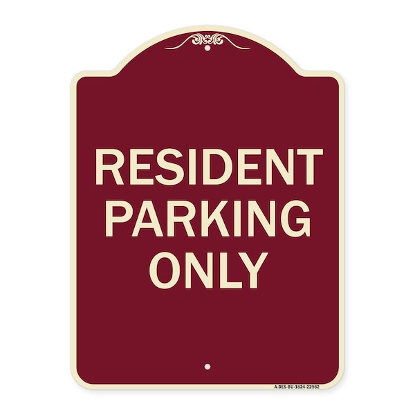 Designer Series Resident Parking Only, Burgundy Heavy-Gauge Aluminum Sign, 24" x 18", BU-1824-22982